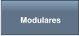 Modulares